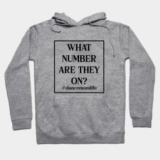 What Number Are They On? Dance Mom Life Hoodie